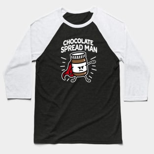 Chocolate spread man (place on dark background) Baseball T-Shirt